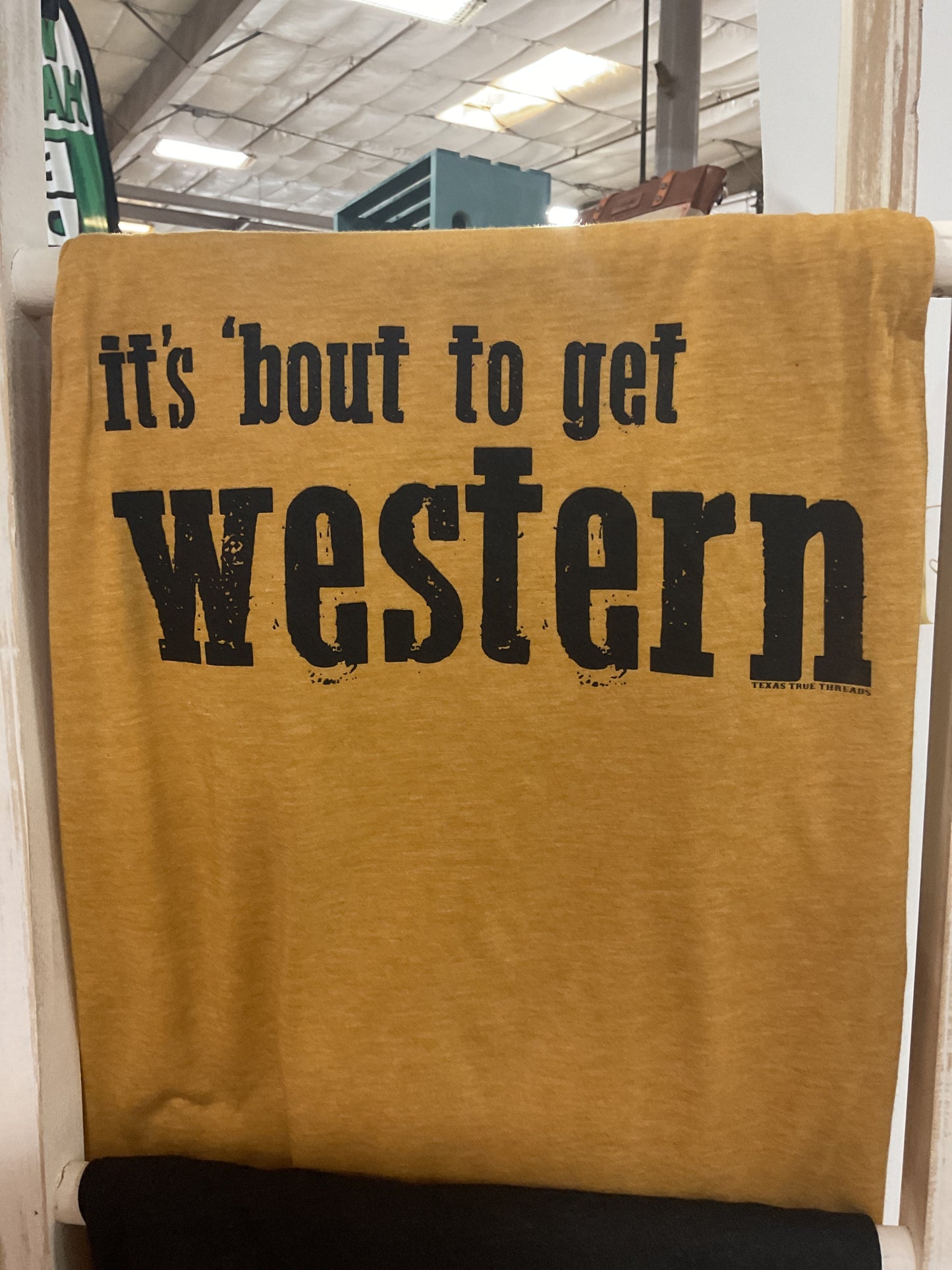 ‘Bout to Get Western Tee