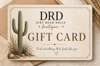Dirt Road Dolls Boutique Digital Gift Card